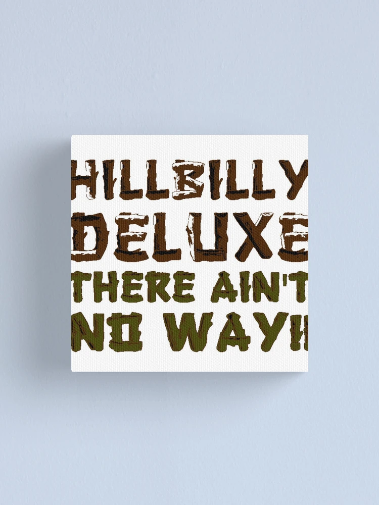 Thumbnail 1 of 3, Canvas Print, Hillbilly Deluxe Official Merchandise designed and sold by Tennessee Backyard Wrestling.