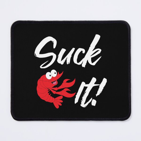 Item preview, Suck It Crawfish designed and sold by BuxomBabe21.