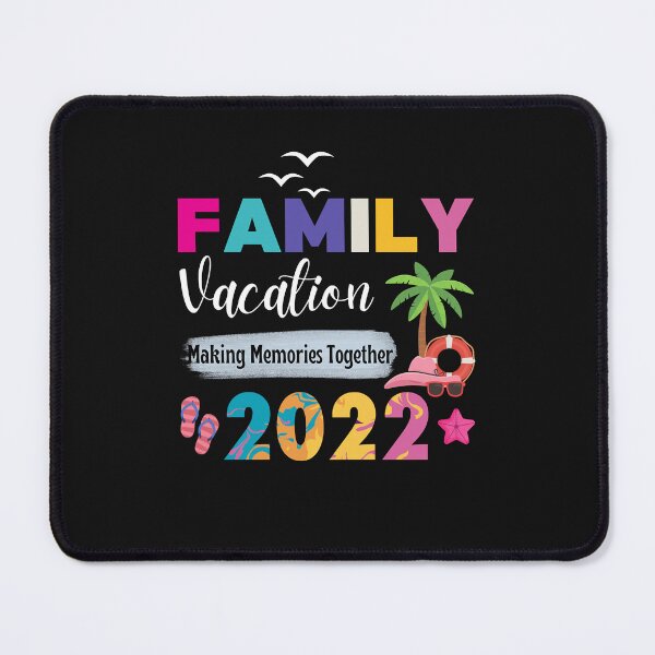 Item preview, Making Memories Together Family Vacation 2022 Travel Trip (2) designed and sold by Evrard123123.