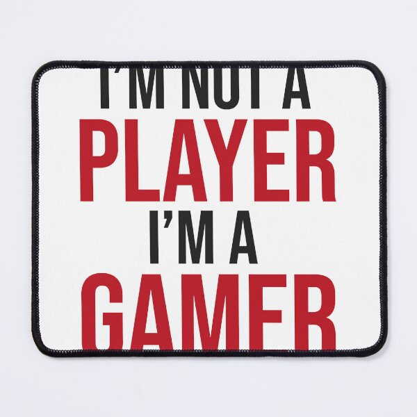 Item preview, Im not a player Im a gamer designed and sold by AntonettaKunze.