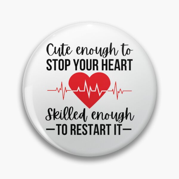 Item preview, Nurses : Cute Enough To Stop Your Heart Skilled Enough To Restart It designed and sold by chetan786.