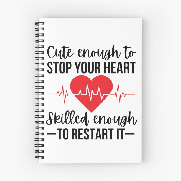 Item preview, Nurses : Cute Enough To Stop Your Heart Skilled Enough To Restart It designed and sold by chetan786.