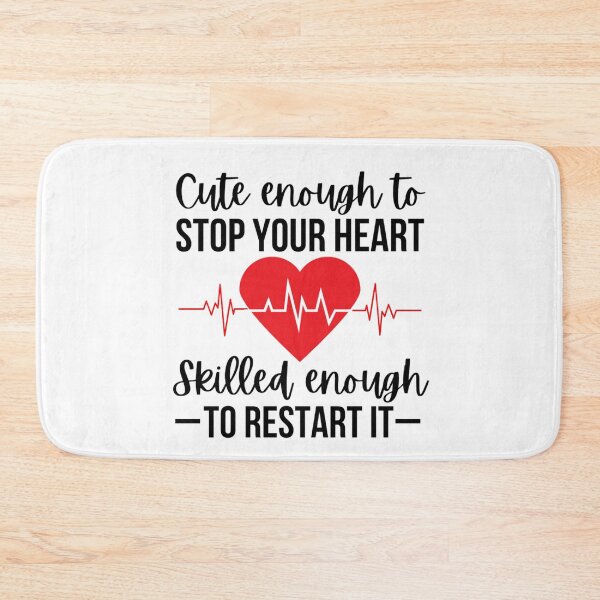 Item preview, Nurses : Cute Enough To Stop Your Heart Skilled Enough To Restart It designed and sold by chetan786.