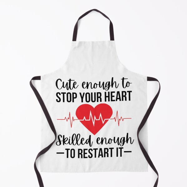 Item preview, Nurses : Cute Enough To Stop Your Heart Skilled Enough To Restart It designed and sold by chetan786.