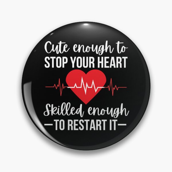 Item preview, Nurses : Cute Enough To Stop Your Heart Skilled Enough To Restart It designed and sold by chetan786.