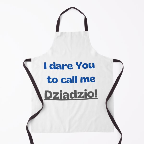 Item preview, I dare you to call me dziadzio. designed and sold by imyournightmare.