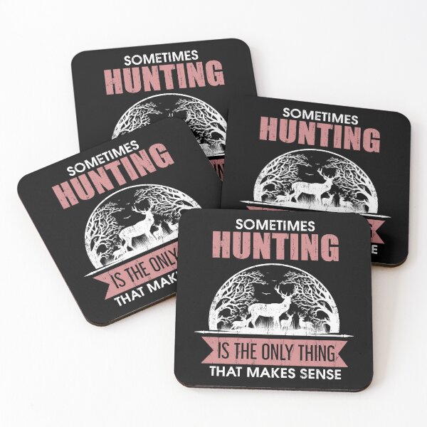 Item preview, Sometimes Hunting is The Only Thing That Makes Sense designed and sold by FanityPrints.