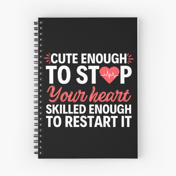 Item preview, Nurses : Cute Enough To Stop Your Heart Skilled Enough To Restart It designed and sold by chetan786.