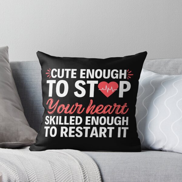 Item preview, Nurses : Cute Enough To Stop Your Heart Skilled Enough To Restart It designed and sold by chetan786.