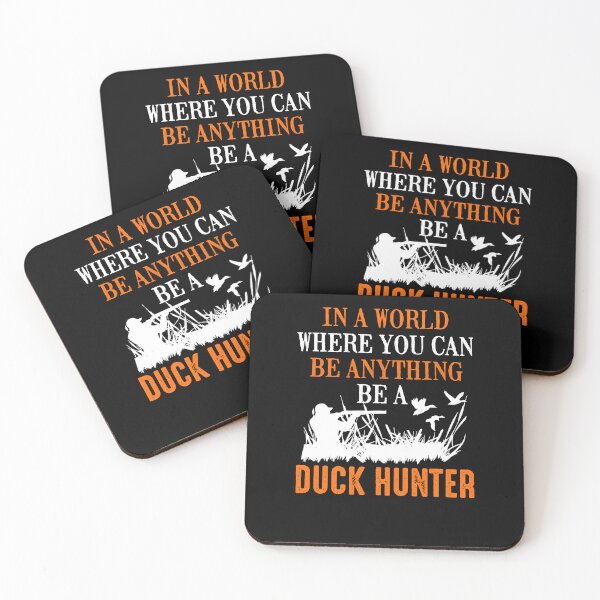 Item preview, In A World When You Can Be Anything Be A Duck hunter  designed and sold by FanityPrints.