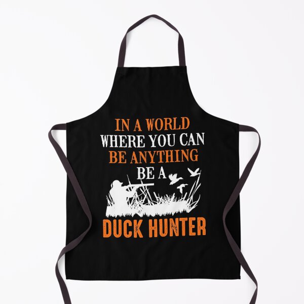 Item preview, In A World When You Can Be Anything Be A Duck hunter designed and sold by FanityPrints.