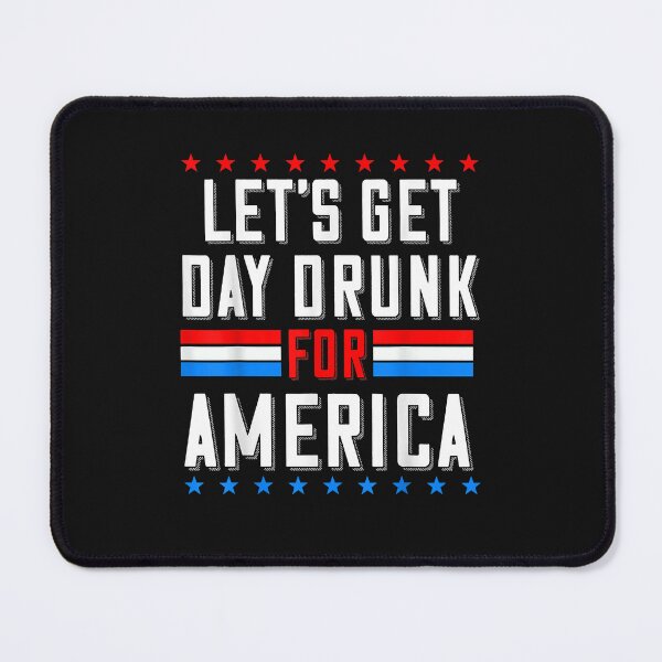 Item preview, Let’s Get Day Drunk For America designed and sold by Evrard123123.