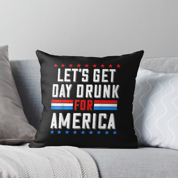 Artikelvorschau, Let’s Get Day Drunk For America entworfen und verkauft von Evrard123123.