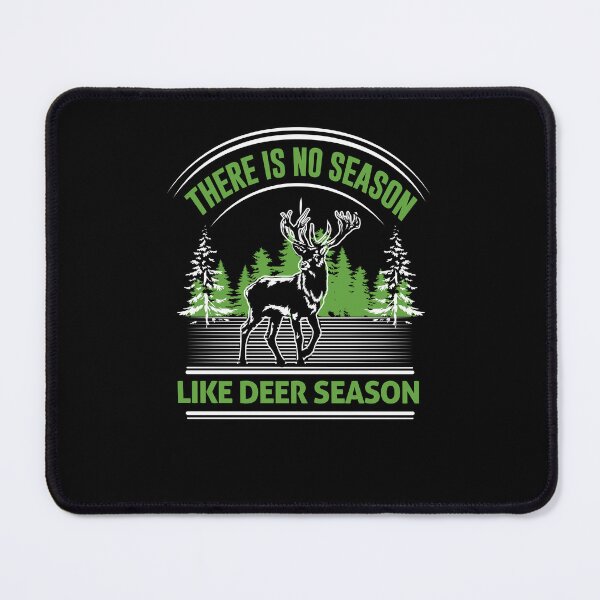 Item preview, There Is No Season Like Deer Season designed and sold by FanityPrints.