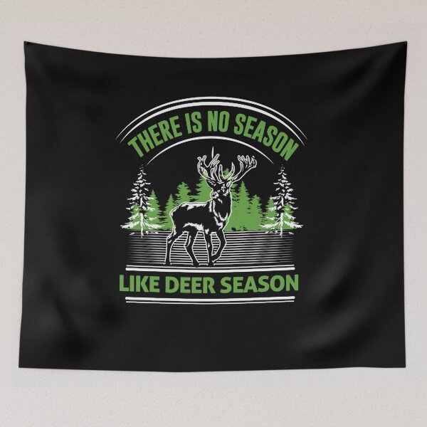 Item preview, There Is No Season Like Deer Season designed and sold by FanityPrints.