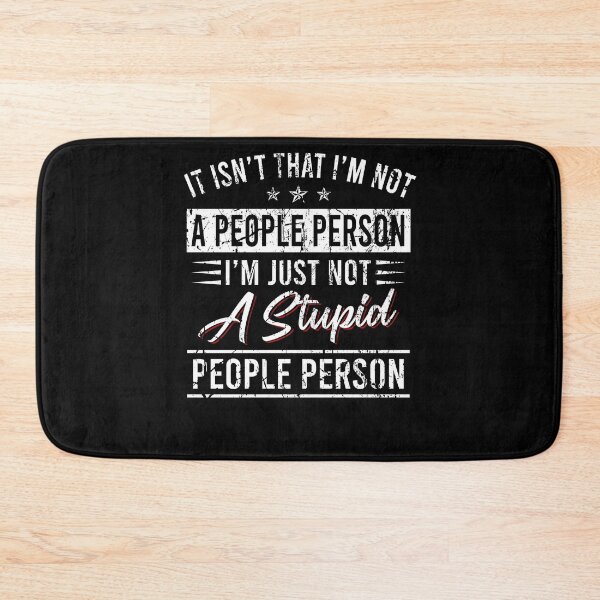 Item preview, It isn't that I'm not a people person I'm just not a stupid people person designed and sold by andygiangore.
