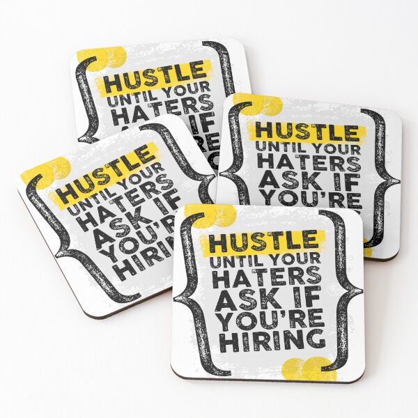 Item preview, HUSTLE UNTIL YOUR HATERS ASK IF YOU'RE HIRING designed and sold by AwarDesignsErie.