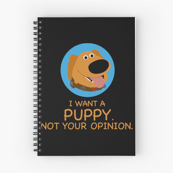 Item preview, I Want A Puppy Not Your Opinion designed and sold by Kaylee-Rachael.