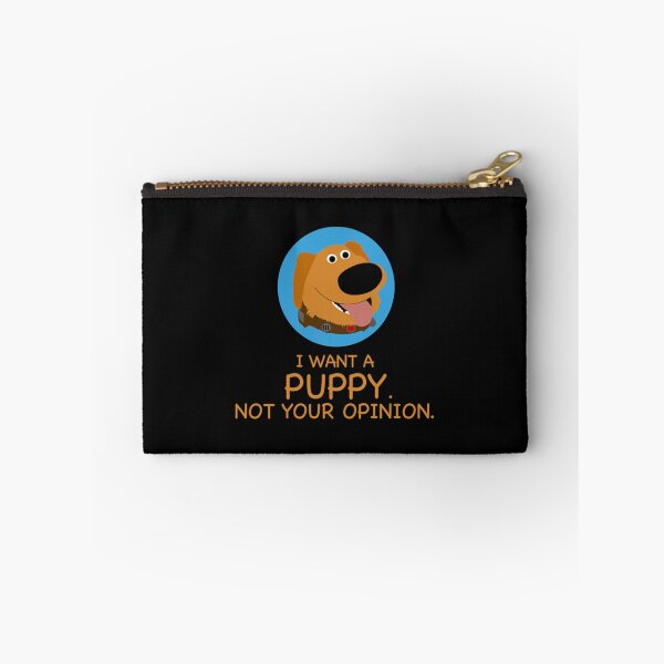 Item preview, I Want A Puppy Not Your Opinion designed and sold by Kaylee-Rachael.