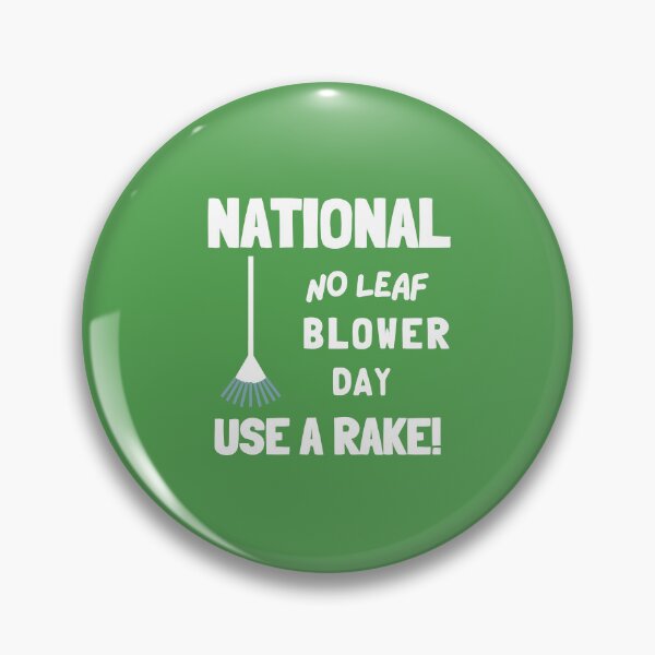 Item preview, National No Leaf Blower Day, Use a Rake! designed and sold by GasconyPassion.