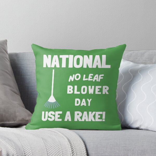 Item preview, National No Leaf Blower Day, Use a Rake! designed and sold by GasconyPassion.