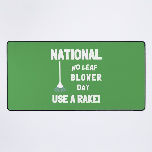 Item preview, National No Leaf Blower Day, Use a Rake! designed and sold by GasconyPassion.