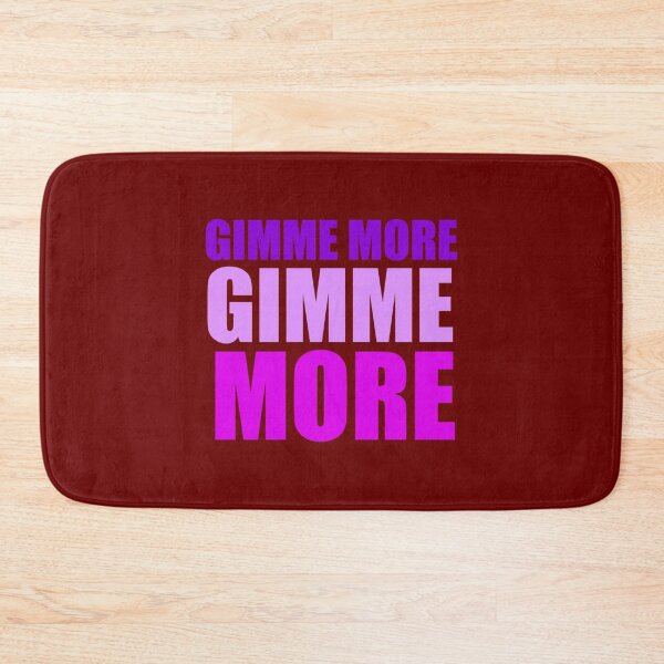Item preview, Gimme More   designed and sold by Seams2BeShirts.