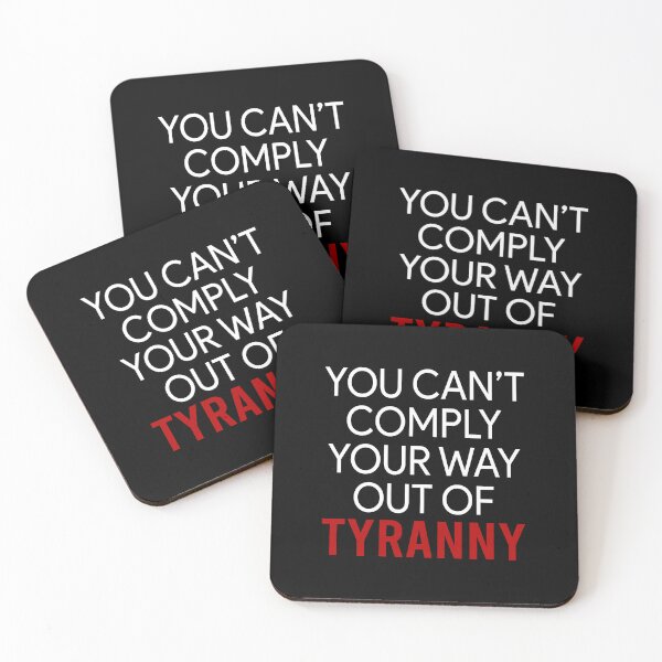Item preview, You can't comply your way out of Tyranny designed and sold by addylolanden.