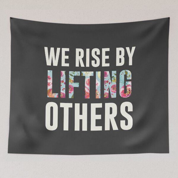Item preview, We Rise By Lifting Others designed and sold by kjanedesigns.