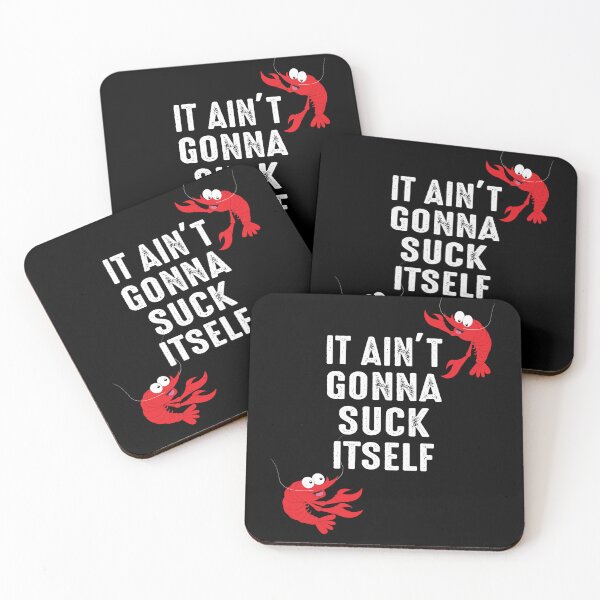 Item preview, It ain't gonna suck itself Crawfish designed and sold by BuxomBabe21.