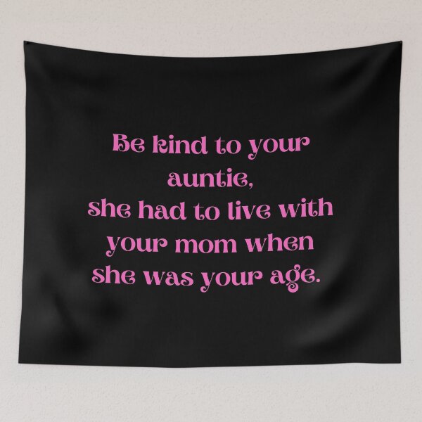 Item preview, Be kind to your auntie. designed and sold by imyournightmare.