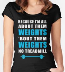 ICH HABE ALLES ÜBER SIE GEWICHTE KEIN TREADMILL GYM MASHUP Tailliertes Rundhals-Shirt