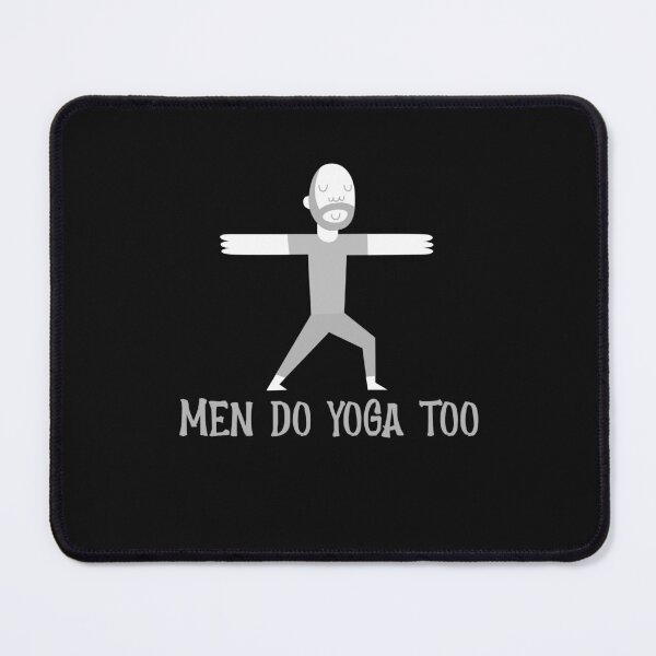 Item preview, yoga pose with "men do yoga too"message designed and sold by ydsdesigns.
