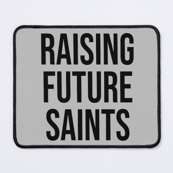 Item preview, Raising Future Saints Catholic Mother Father (Black Text) designed and sold by TheCatholicLady.