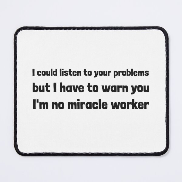 Item preview, Not a miracle worker designed and sold by dgutpro87.