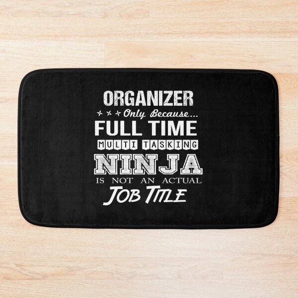 Item preview, Organizer T Shirt - Multitasking Ninja Job Gift Item Tee designed and sold by watkinsmat.