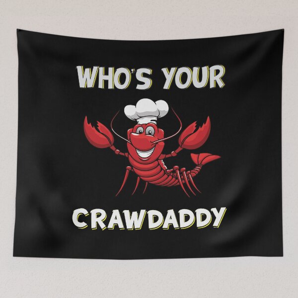 Item preview, Who's your crawdaddy designed and sold by BuxomBabe21.