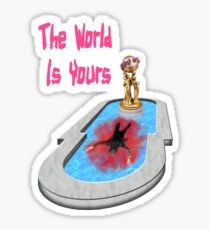 The World Is Yours!! Sticker