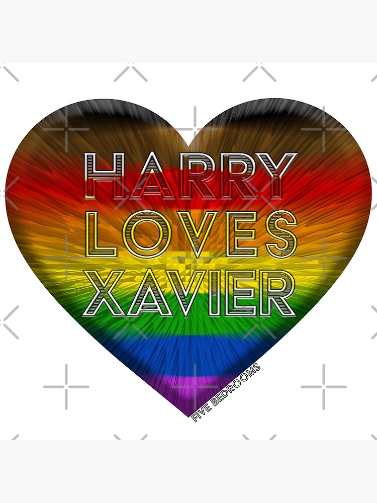 "Harry Loves Xavier in Five Bedrooms" Poster for Sale by