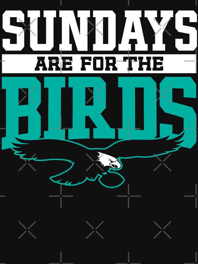 Sundays Are for The Birds Sweatshirt Go Birds Eagles Shirt 2 Sides - Happy  Place for Music Lovers