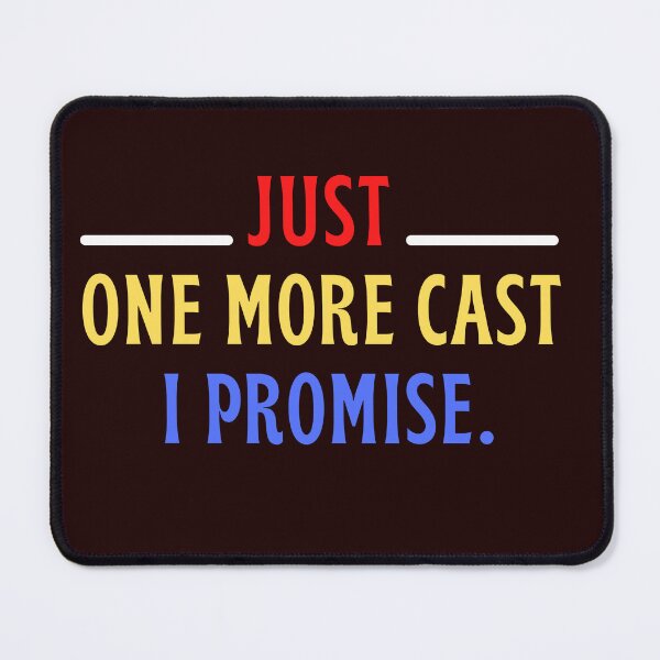 Item preview, Just One More Cast I Promise. designed and sold by Redone Dzn.