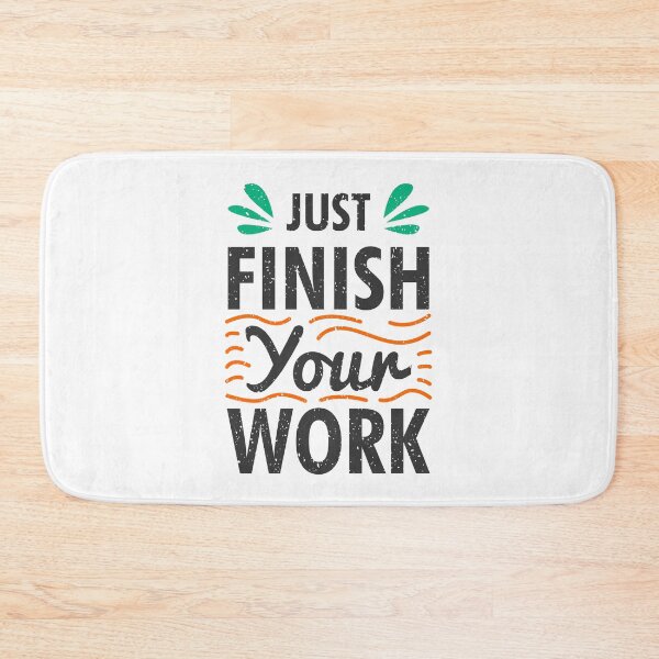 Item preview, Just Finish Your Work Always Think To Be Positive Aspire To Inspire Before The Expire Funny Saying Happy Life Apparel Essential Motivation Inspiration Joy Mood designed and sold by DesignByHeartUK.