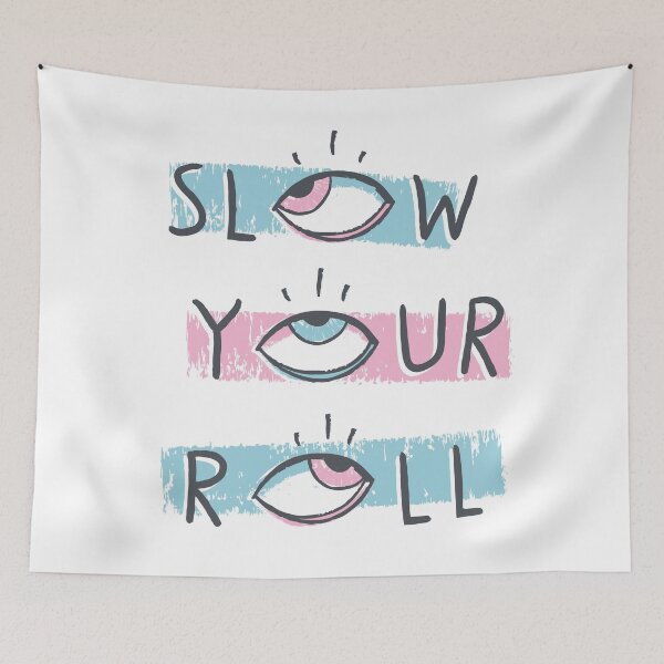 Item preview, Slow Your Roll designed and sold by Midnight Coffee.