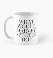 What Would Harvey Specter Do? v2 (WHITE) Mug