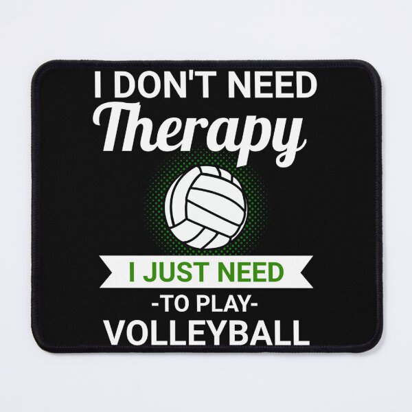 Item preview, I Don't Need Therapy I Need To Play Volleyball Player Gift Sticker designed and sold by gloria1os.