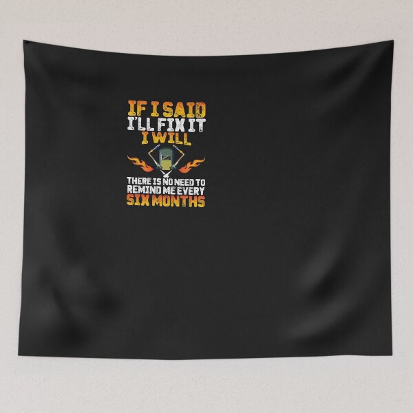 Item preview, if i said i'll fix it welder designed and sold by Tee Hub.