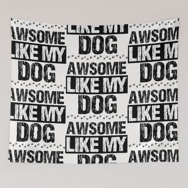 Item preview, Awesome Like My Dog designed and sold by Moonbeamdesignz.