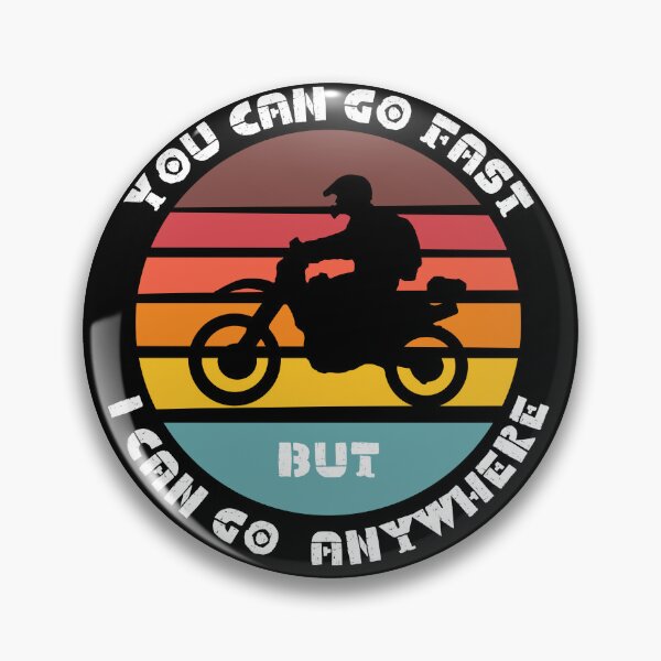 Item preview, YOU CAN GO FAST BUT I CAN GO ANYWHERE. BIKERS designed and sold by DanaMire.