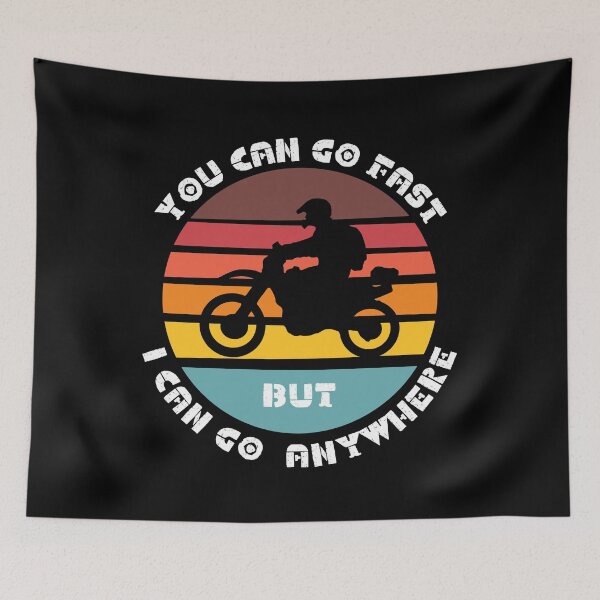 Item preview, YOU CAN GO FAST BUT I CAN GO ANYWHERE. BIKERS designed and sold by DanaMire.