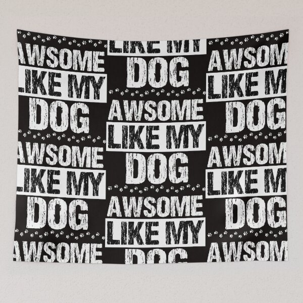 Item preview, Awesome Like My Dog designed and sold by Moonbeamdesignz.